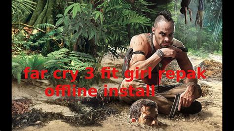 Far Cry 3 Fitgirl Repack Download Free .